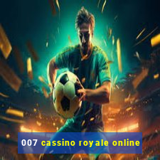 007 cassino royale online